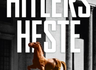 Hitlers heste. Den utrolige sande historie om kunstdetektiven, der infiltrerede den nazistiske underverden