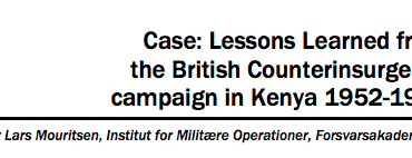 Case: Lessons Learned from the British Counterinsurgency campaign in Kenya 1952-1956