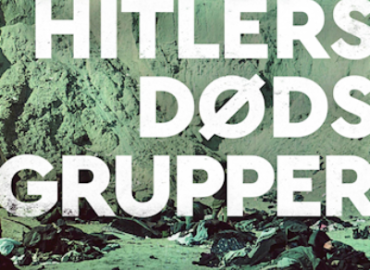 Hitlers Dødsgrupper. Holocaust før gaskamrene.