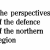 The perspectives of the defence of the northern region