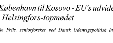 Fra København til Kosovo - EU's udvidelse efter Helsingfors-topmødet