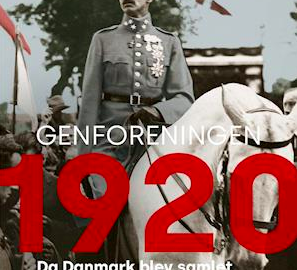 Genforeningen 1920 – Da Danmark blev samlet