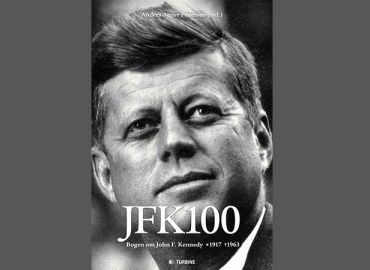 JFK 100 – Bogen om John F. Kennedy 1917 - 1963