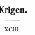 Krigen - XCIII
