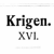 Krigen - XVI