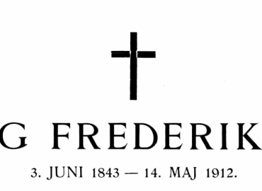 KONG FREDERIK VIII. 3. JUNI 1843—14. MAJ 1912