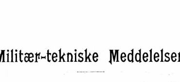 Mlilitær-tekniske Meddelelser