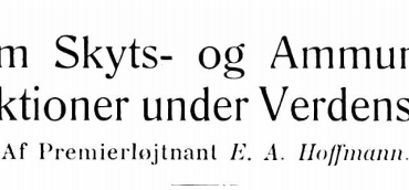 Lidt om Skyts- og Ammunitionskonstruktioner under Verdenskrigen - 1